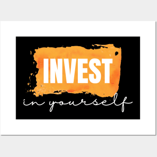 Invest in Yourself Posters and Art